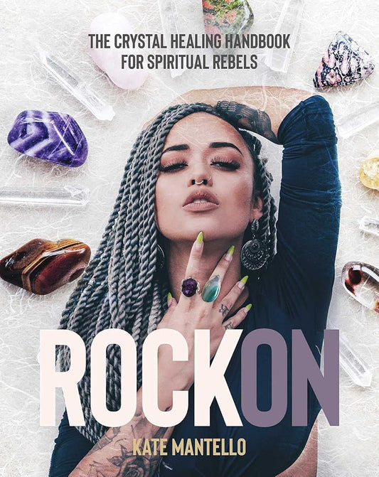 Rock On: The Crystal Healing Handbook for Spiritual Rebels cover image