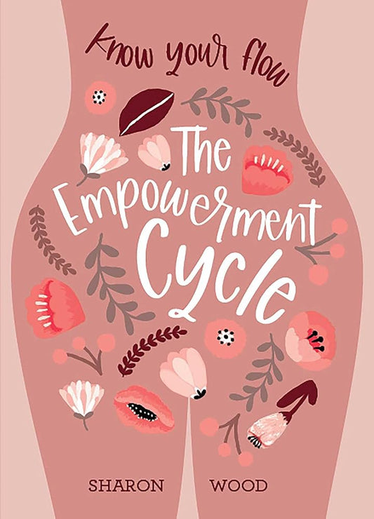 The Empowerment Cycle: Embrace your powerful Goddess cycle cover image